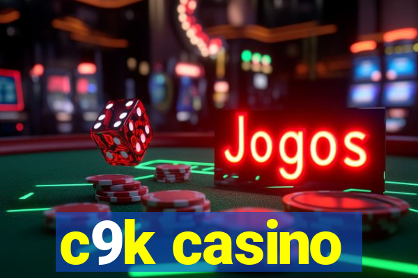 c9k casino